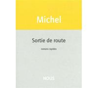 Sortie de route - Natacha Michel - Nous Eds - broché - Roman
