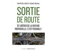 Sortie De Route - Se Libérer De La Voiture Individuelle, C'est Possible !