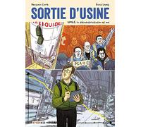 Sortie d'usine - Les GM&S, la désindustrialisation et moi