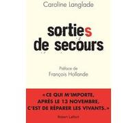 Sortie(s) de secours Langlade Caroline (Auteur), François Hollande (Préface)