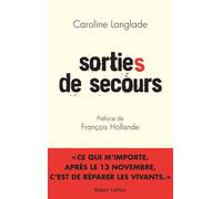 Caroline Langlade – Sorties de secours – Préface de François Hollande – Broché