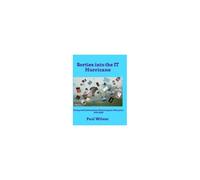 Sorties Into The It Hurricane (3rd Edn): Living With Information Technology For Fifty Years 1970-2020 Paperback Book By Paul Wilson