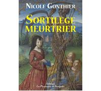 Sortilège meurtrier - Nicole Gonthier - Passionnes De Bouquins - broché - Roman