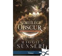 Sortilège obscur Les sorcières perdues d'Aradia, T2 - Maggie Sunseri - Collection Infinity - broché - Roman