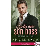 Sortir avec son boss Seattle Suits, T3 - Nicole Snow - Collection Infinity - broché - Roman