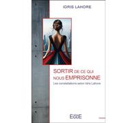 Sortir de ce qui nous emprisonne - Les constellations selon Idris Lahore