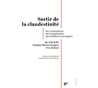Sortir de la clandestinite Les conséquences de la régularisation des travailleurs sans papiers - Claudine Burton-Jeangros - Episteme - broché - Essai