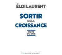 Sortir De La Croissance - Mode D'emploi