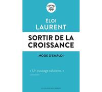 Sortir De La Croissance, Mode D'emploi