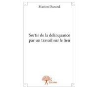 Sortir de la délinquance par un travail sur le lien