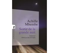 Sortir de la grande nuit - Joseph-Achille Mbembe - La découverte - Poche - Essai