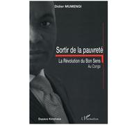Sortir de la pauvreté La révolution du Bon Sens au Congo - Didier Mumengi - L'harmattan - broché - Essai