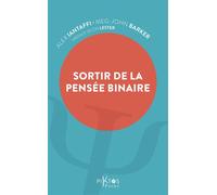 Sortir de la pensée binaire - Alex Iantaffi - Piktos Poche - Poche - Guide