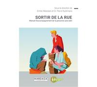 Sortir de la rue: Manuel d’accompagnement de la personne sans-abri