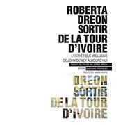 Sortir de la tour d'ivoire : L'esthétique inclusive de John Dewey