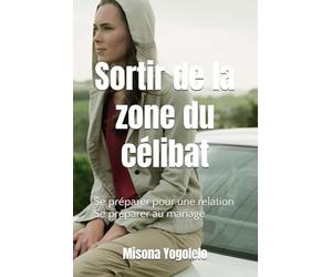 Sortir de la zone du célibat: Se préparer pour une relation, Se préparer au mariage