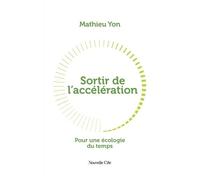Sortir De L'accélération - Pour Une Écologie Du Temps