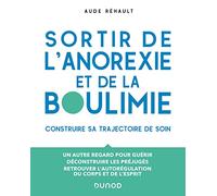 Sortir de l'anorexie et de la boulimie: Construire sa trajectoire de soin