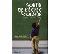 Sortir de l'échec scolaire - Un guide à l'usage des parents - Louis Musso - Grancher - broché - Guide