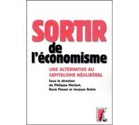 Sortir de l'économisme : Une alternative au capitalisme néolibéral