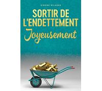 Sortir De L'endettement Joyeusement - Getting Out of Debt French