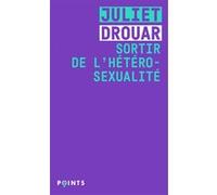Sortir de l'hétérosexualité - Juliet Drouar - Points - Poche - Essai