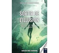 Sortir de l'illusion - Tome 11 - Evangile Essenien - Bible Essenienne: Les clés pour retrouver l'être véritable en soi