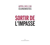 Sortir De L'impasse - Appel De 138 Économistes