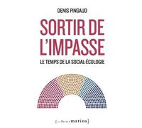 Sortir de l'impasse - Le temps de la social-écologie