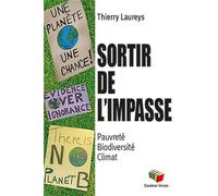 Sortir de l'impasse Pauvreté, biodiversité, climat - Thierry Laureys - Couleur Livres Absl - broché - Essai