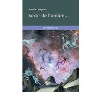 Sortir de l'ombre...