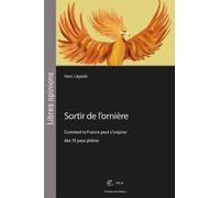 Sortir De L'ornière - Comment La France Peut S'inspirer Des 10 Pays Phénix