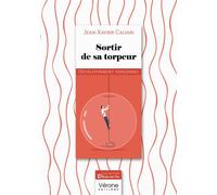 Sortir de sa torpeur - Jean-Xavier Caliari - Verone Eds - broché - Etude