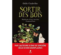 Sortir des bois - Manifeste d'une sorcière d'aujourd'hui - Écoféminisme, engagement, nature et spiritualité