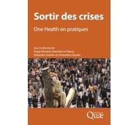 Sortir des crises: One Health en pratiques