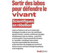 Sortir des labos pour défendre le vivant Scientifiques en rébellion (Auteur)