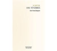 Sortir des ténèbres Anne-France Delapeyre (Auteur)