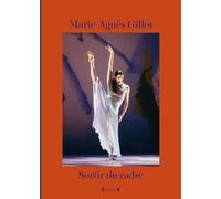 Sortir du cadre: roman pictural d'une danseuse étoile