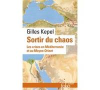 Sortir du chaos Gilles Kepel (Auteur)