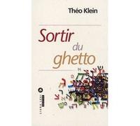 Sortir du ghetto Théo Klein (Auteur)