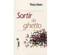 Sortir du ghetto - Théo Klein - Liana levi - broché - Essai