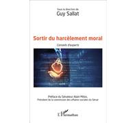 Sortir du harcèlement moral Conseils d'experts - Guy Sallat - L'harmattan - broché - Essai