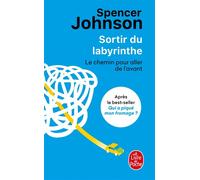 Sortir du labyrinthe Le chemin pour aller de l'avant - Spencer Johnson - Lgf - Poche - Guide
