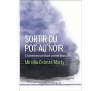 Sortir Du Pot Au Noir - L'humanisme Juridique Comme Boussole