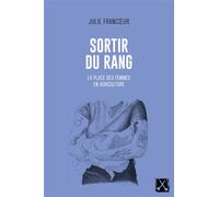 Sortir du rang La place des femmes en agriculture - Julie Francoeur - Eds Du Remue-Menage - broché - Essai