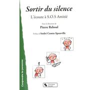 SORTIR DU SILENCE - L'ECOUTE A SOS AMITIE