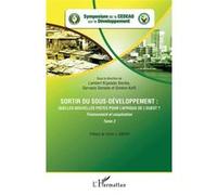 Sortir du sous-développement : quelles nouvelles pistes pour l'Afrique de l'Ouest ? (Tome 2)