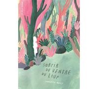 Sortir du ventre du loup - Charlotte Melly - Ville Brule Eds La - relié - Bande dessinée