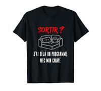 Sortir ? J’ai déjà un programme avec mon canapé sieste T-Shirt