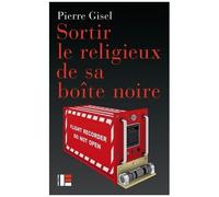 Sortir Le Religieux De Sa Boîte Noire